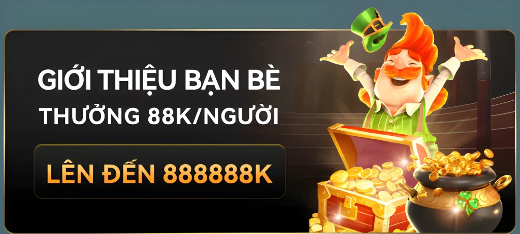 nn88l tặng 888.888k khi giới thiệu bạn bè